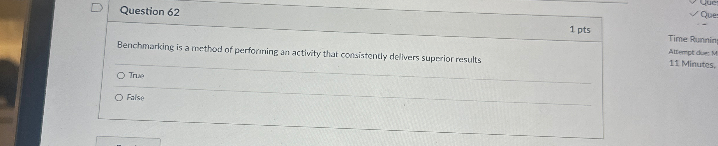  Question 62 1 pts Benchmarking is a method of performing an