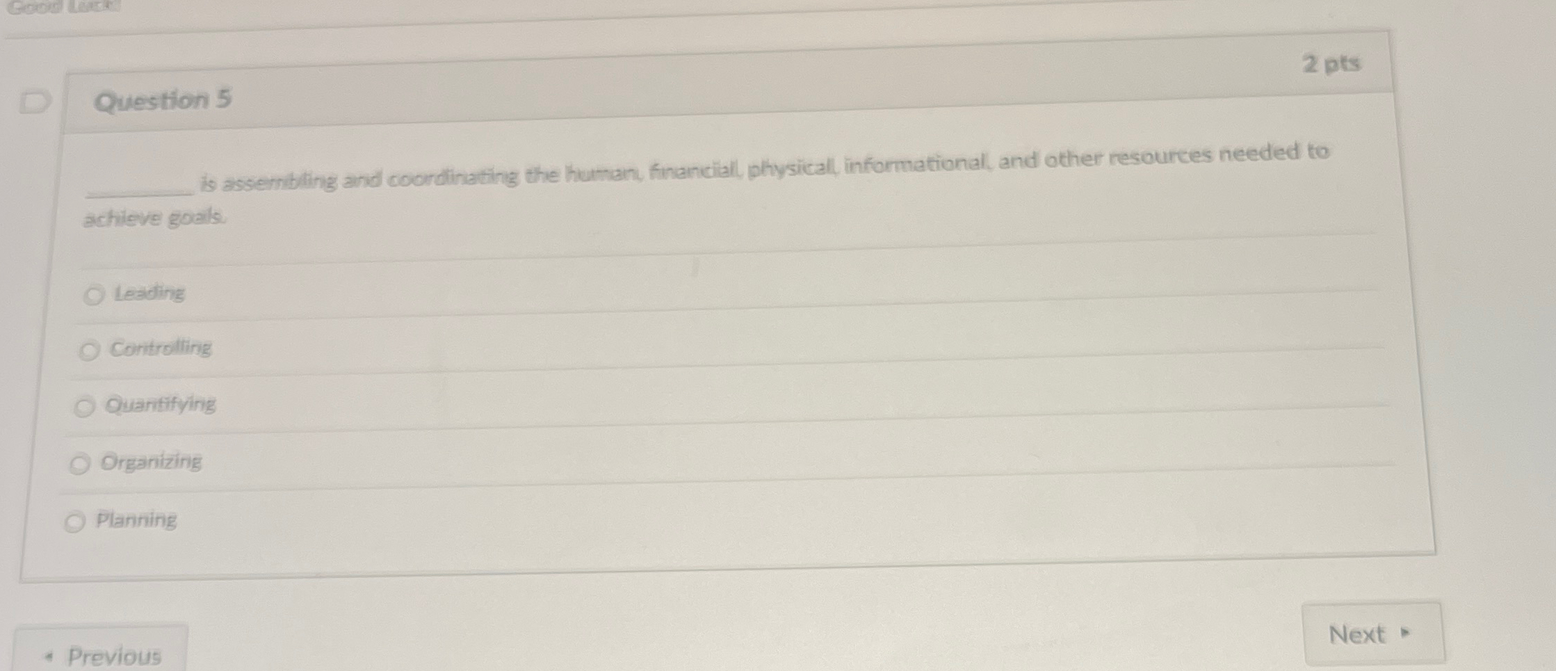  Gover Leare 2 pts Question 5 is assembling and coordinating the