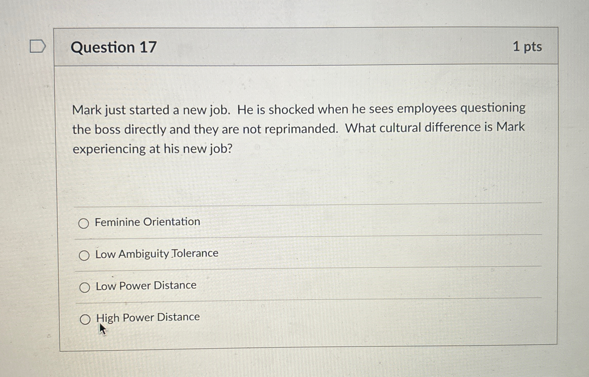  Question 17 1pts Mark just started a new job. He is