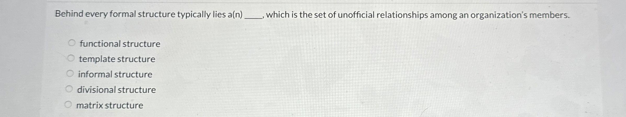  Behind every formal structure typically lies a(n)q, which is the set