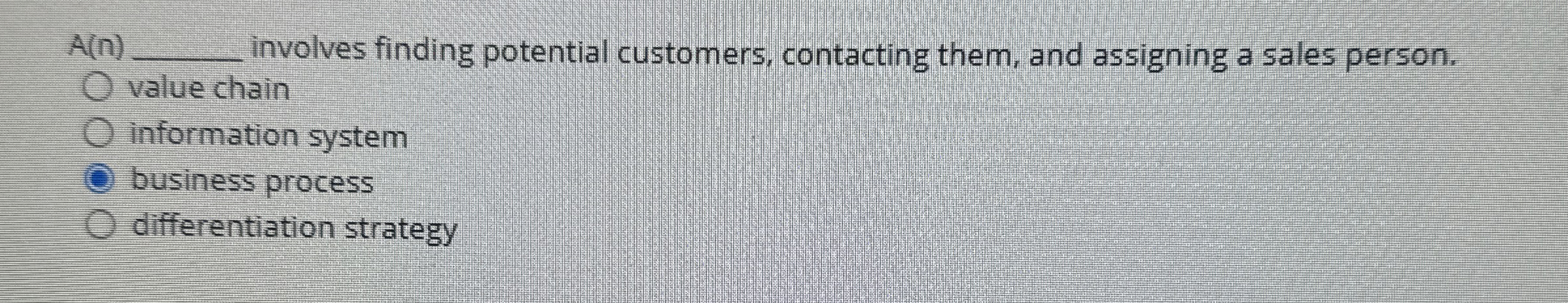  A(n) nvolves finding potential customers, contacting them, and assigning a sales