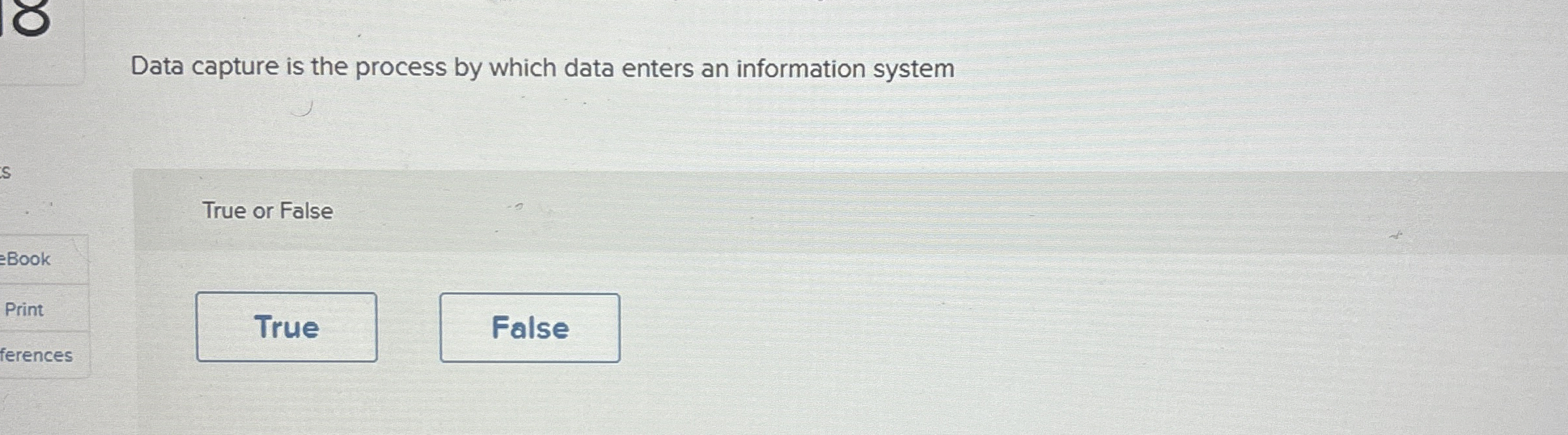  Data capture is the process by which data enters an information