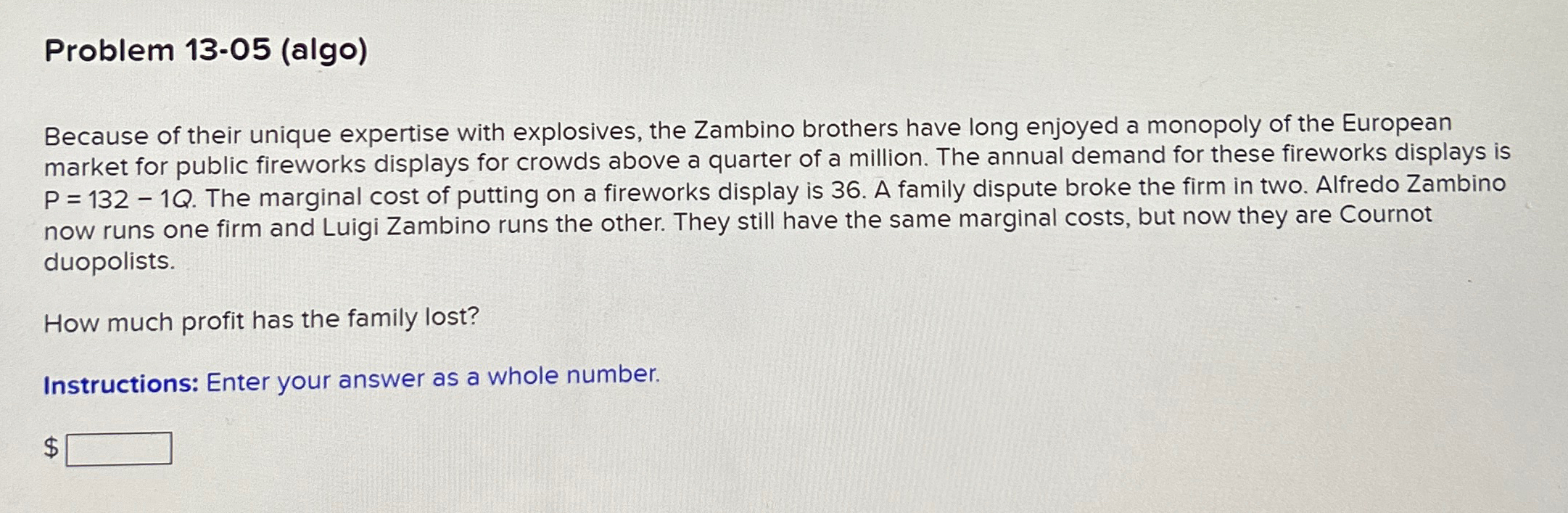  Problem 13-05(algo) Because of their unique expertise with explosives, the Zambino