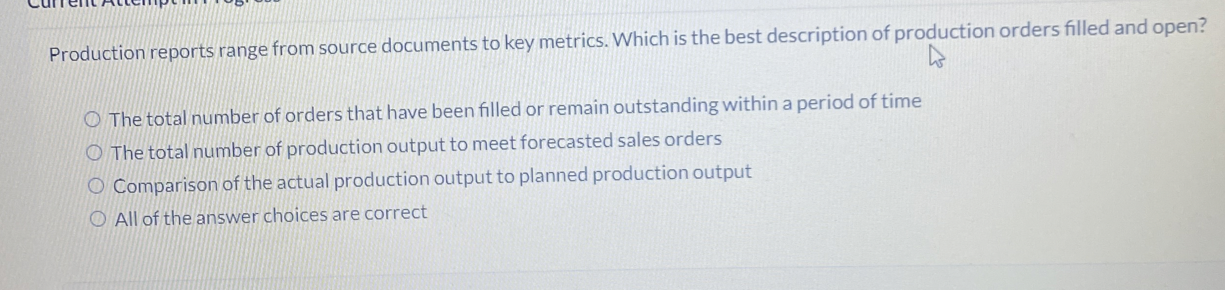  Production reports range from source documents to key metrics. Which is