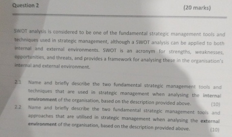  Question 2 (20 marks) SWOT analysis is considered to be one