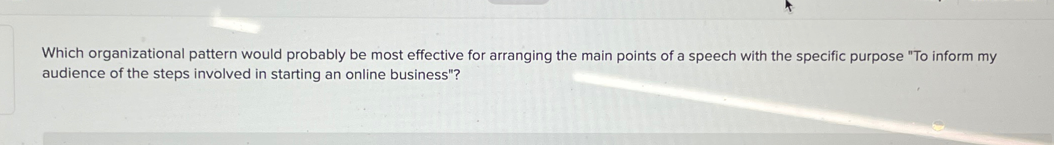  Which organizational pattern would probably be most effective for arranging the
