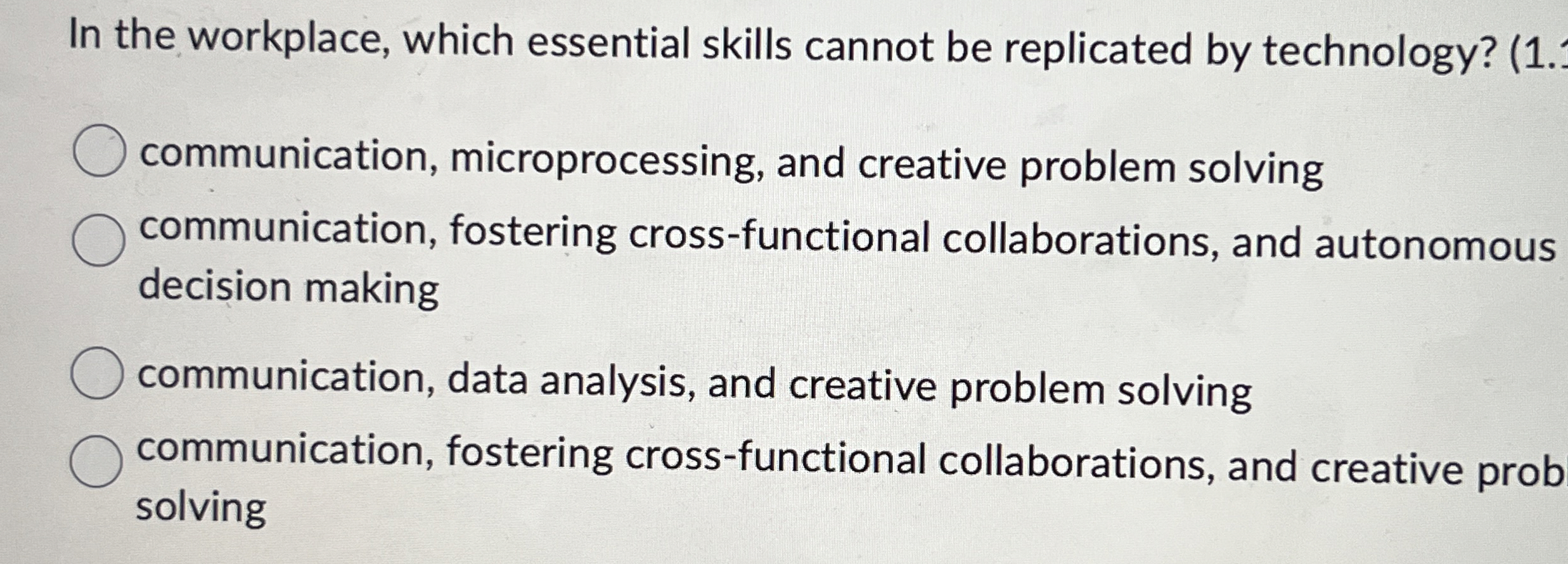  In the workplace, which essential skills cannot be replicated by technology?