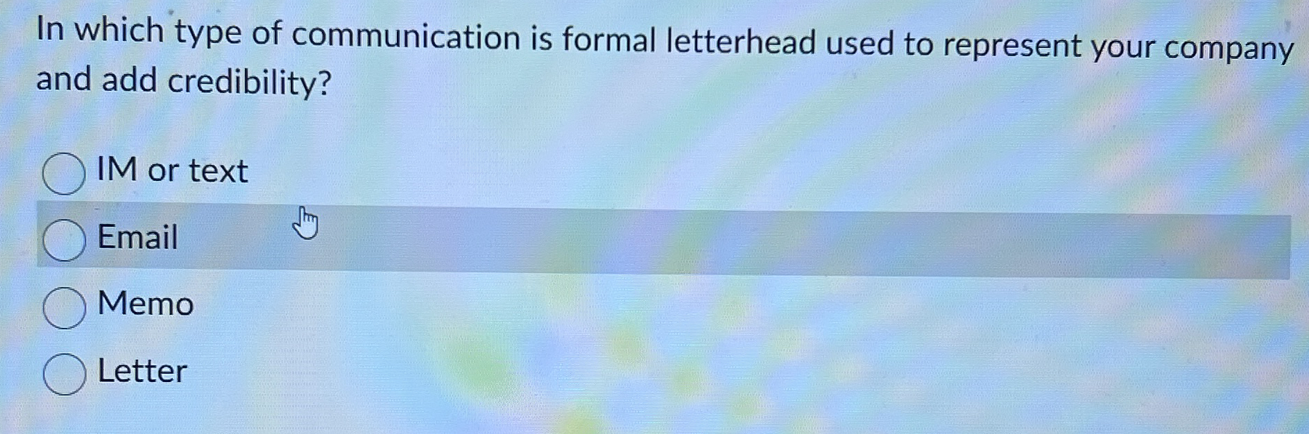  Question 2(2 points) In which type of communication is formal letterhead