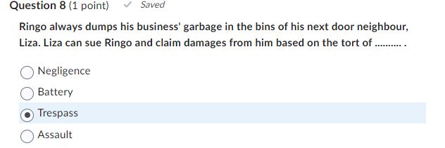  Question 8(1 point) Ringo always dumps his business' garbage in the