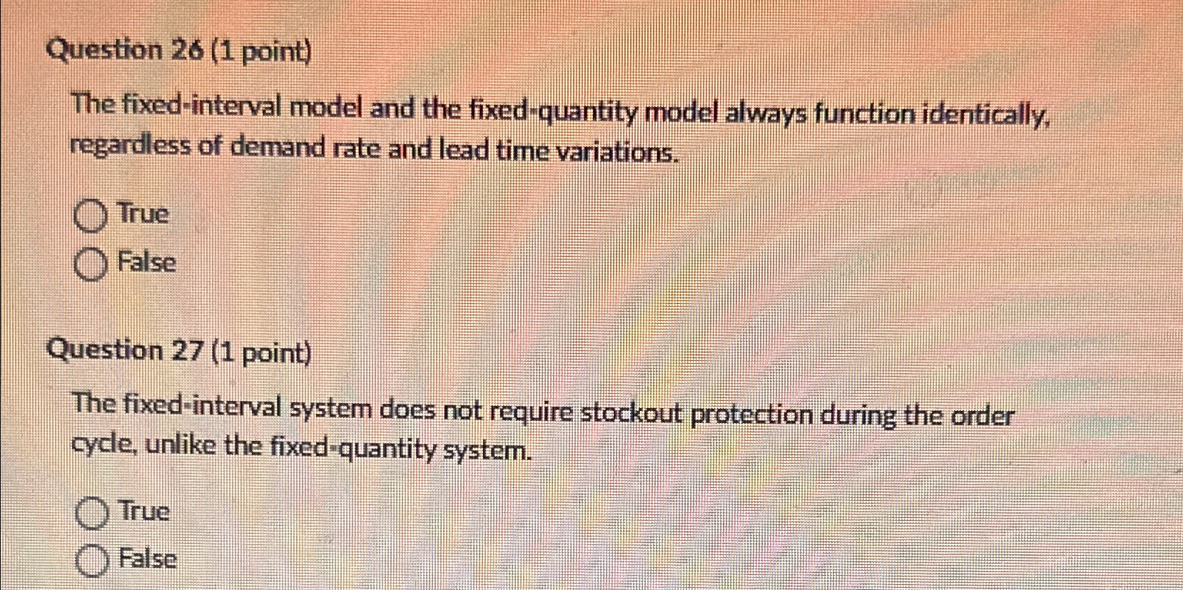  Question 26(1 point) The fixed-interval model and the fixed-quantity model always