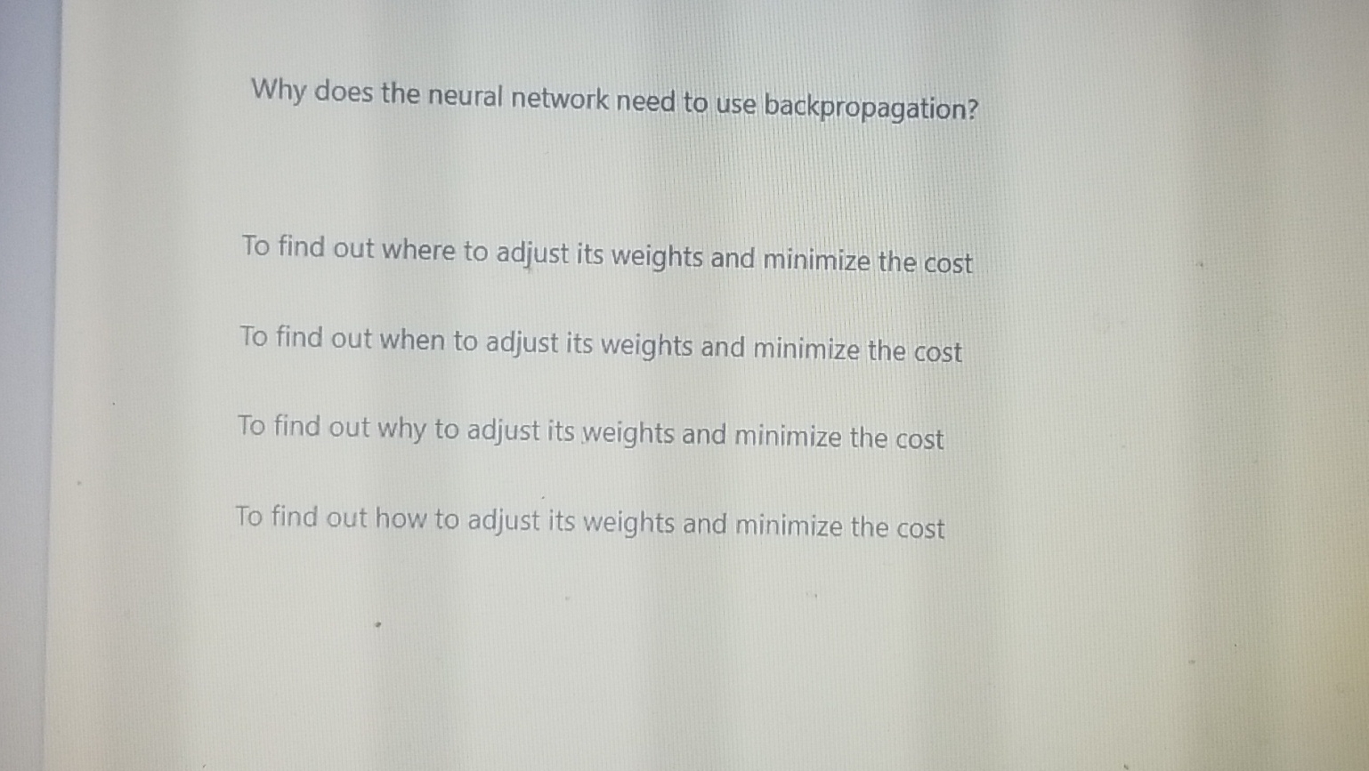  Why does the neural network need to use backpropagation? To find