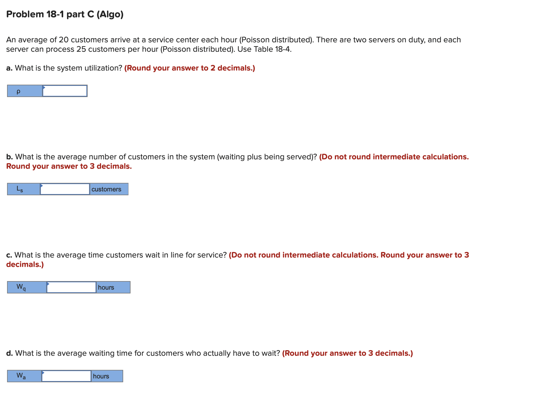  Problem 18-1 part C (Algo) An average of 20 customers arrive