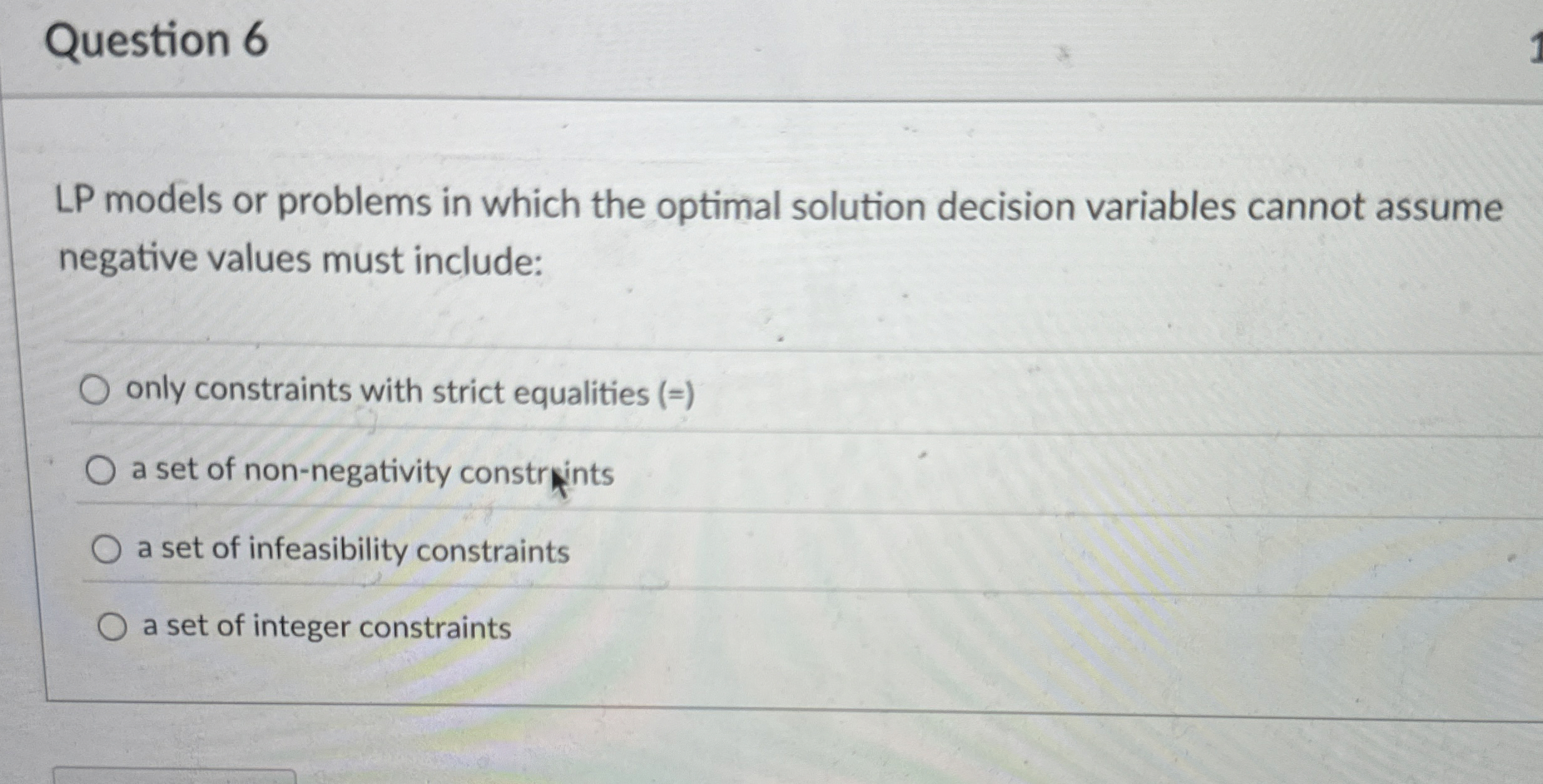  Question 6 LP models or problems in which the optimal solution