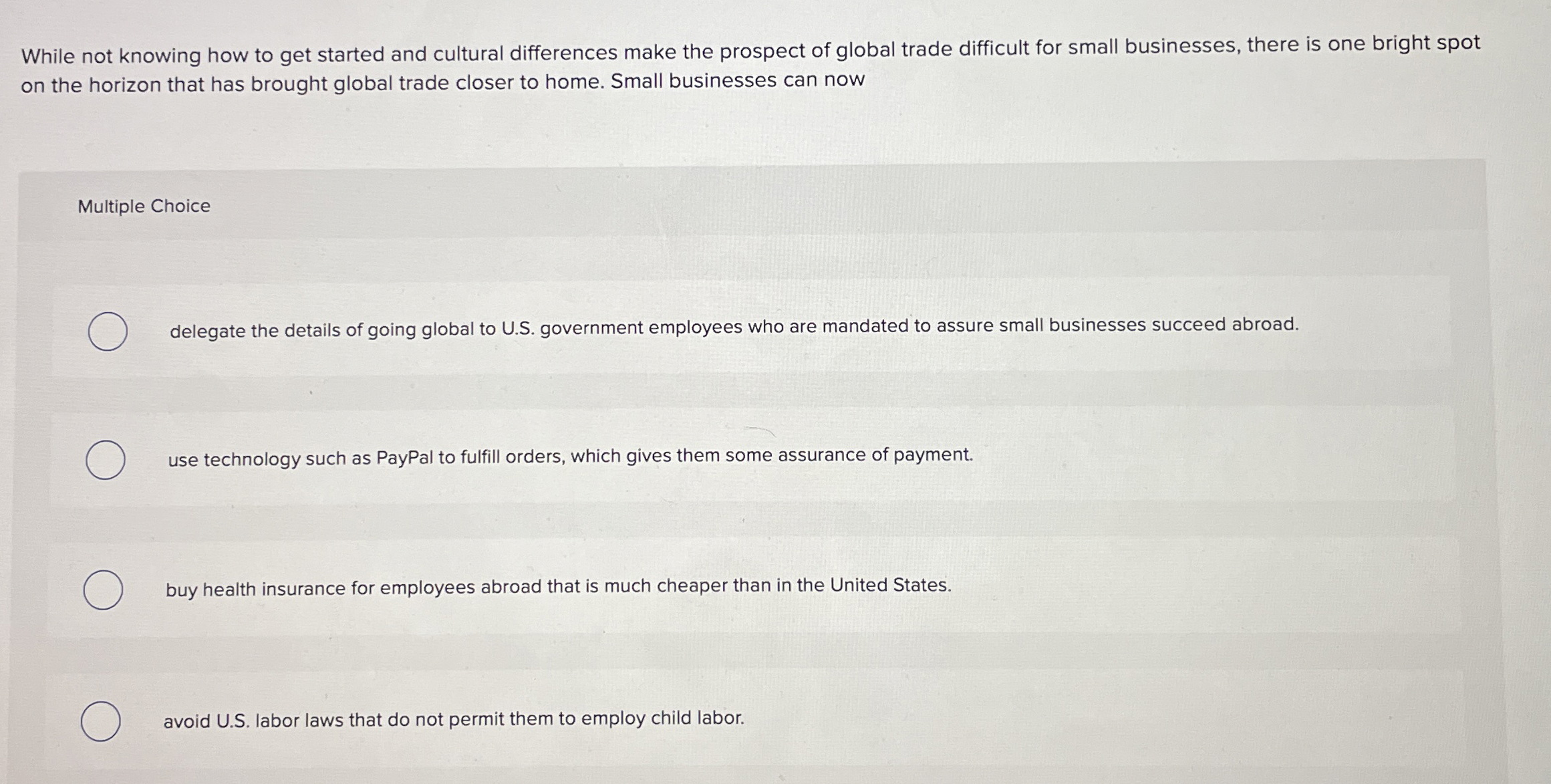  While not knowing how to get started and cultural differences make