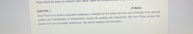  (15 Marks)QUESTION 2 Anna Phosa is no doubt a sucoessful entrepreneur.