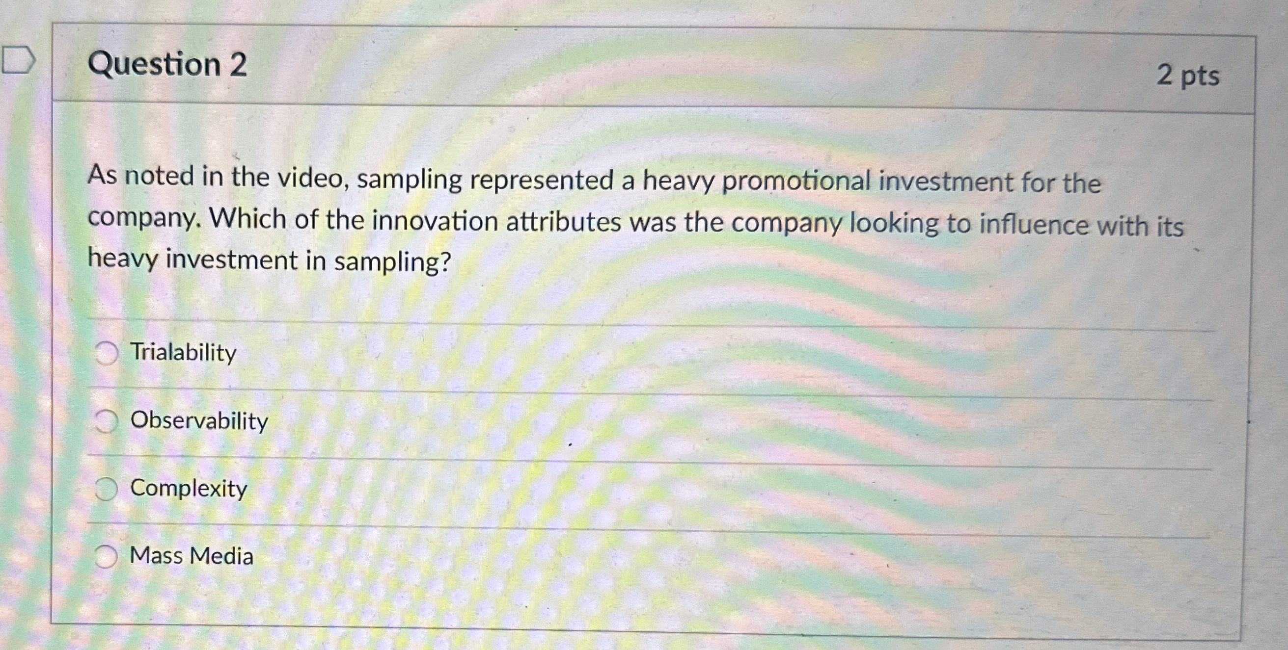  Question 2 2 pts As noted in the video, sampling represented