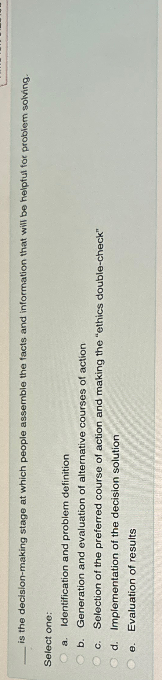 q, is the decision-making stage at which people assemble the facts