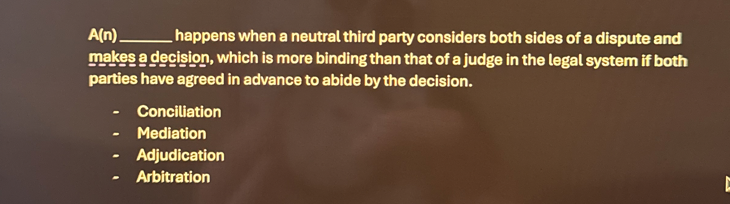  A(n)q, happens when a neutral third party considers both sides of