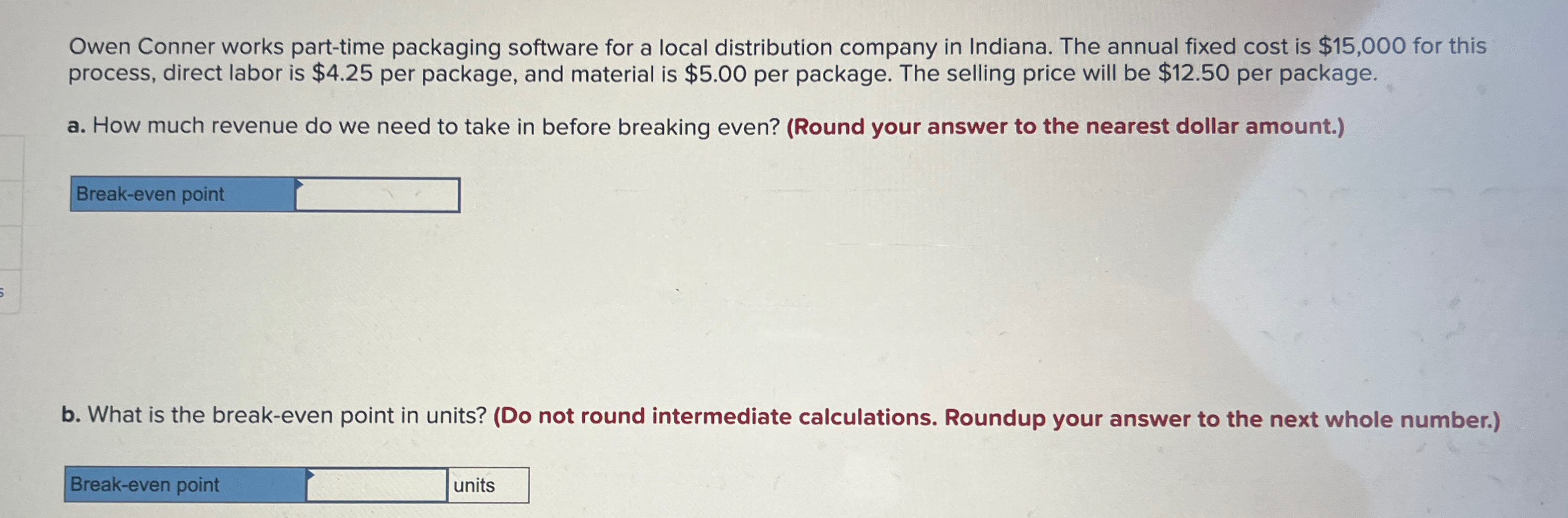  Owen Conner works part-time packaging software for a local distribution company
