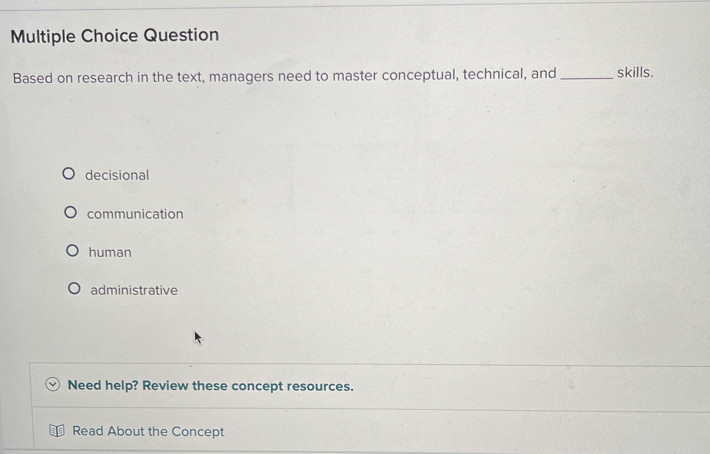  Multiple Choice Question Based on research in the text, managers need