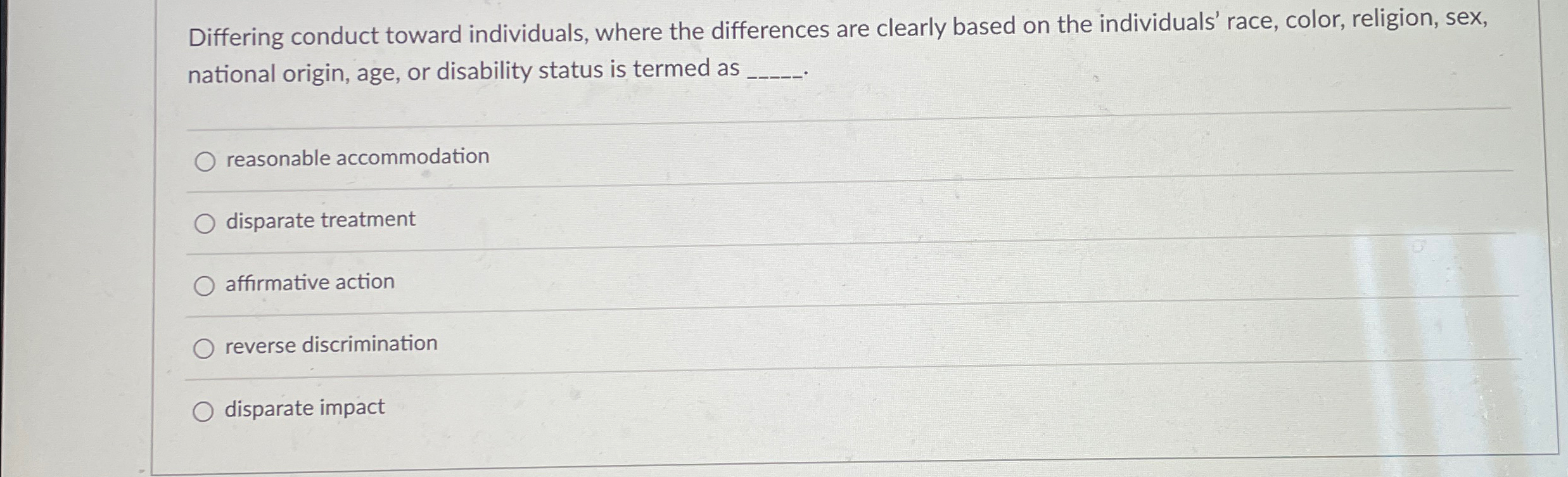  Differing conduct toward individuals, where the differences are clearly based on