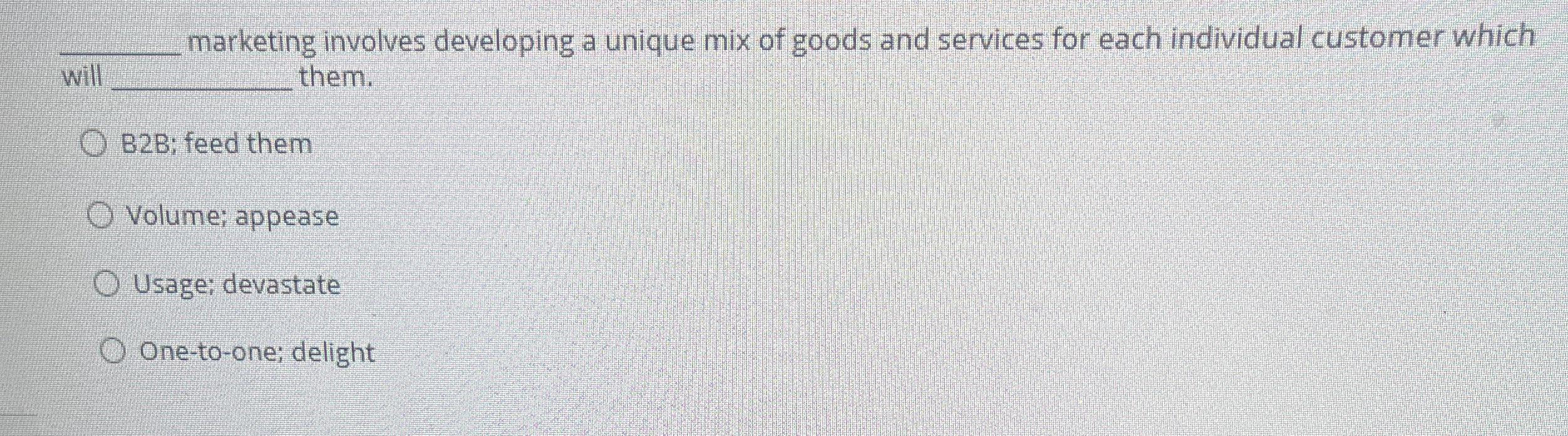  q, marketing involves developing a unique mix of goods and services