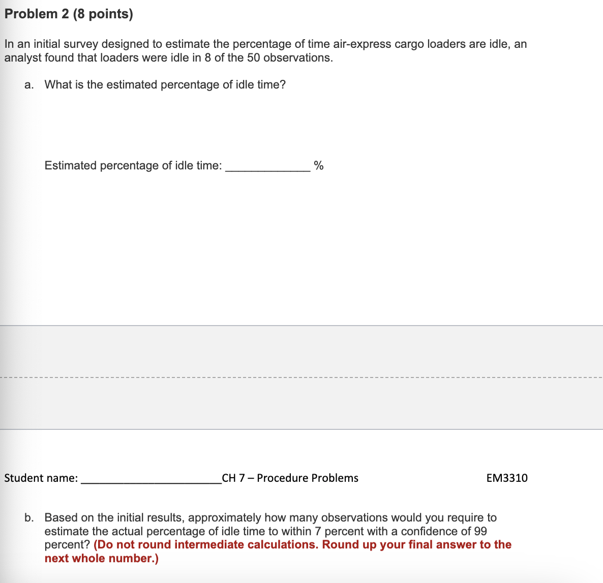  Problem 2(8 points) In an initial survey designed to estimate the