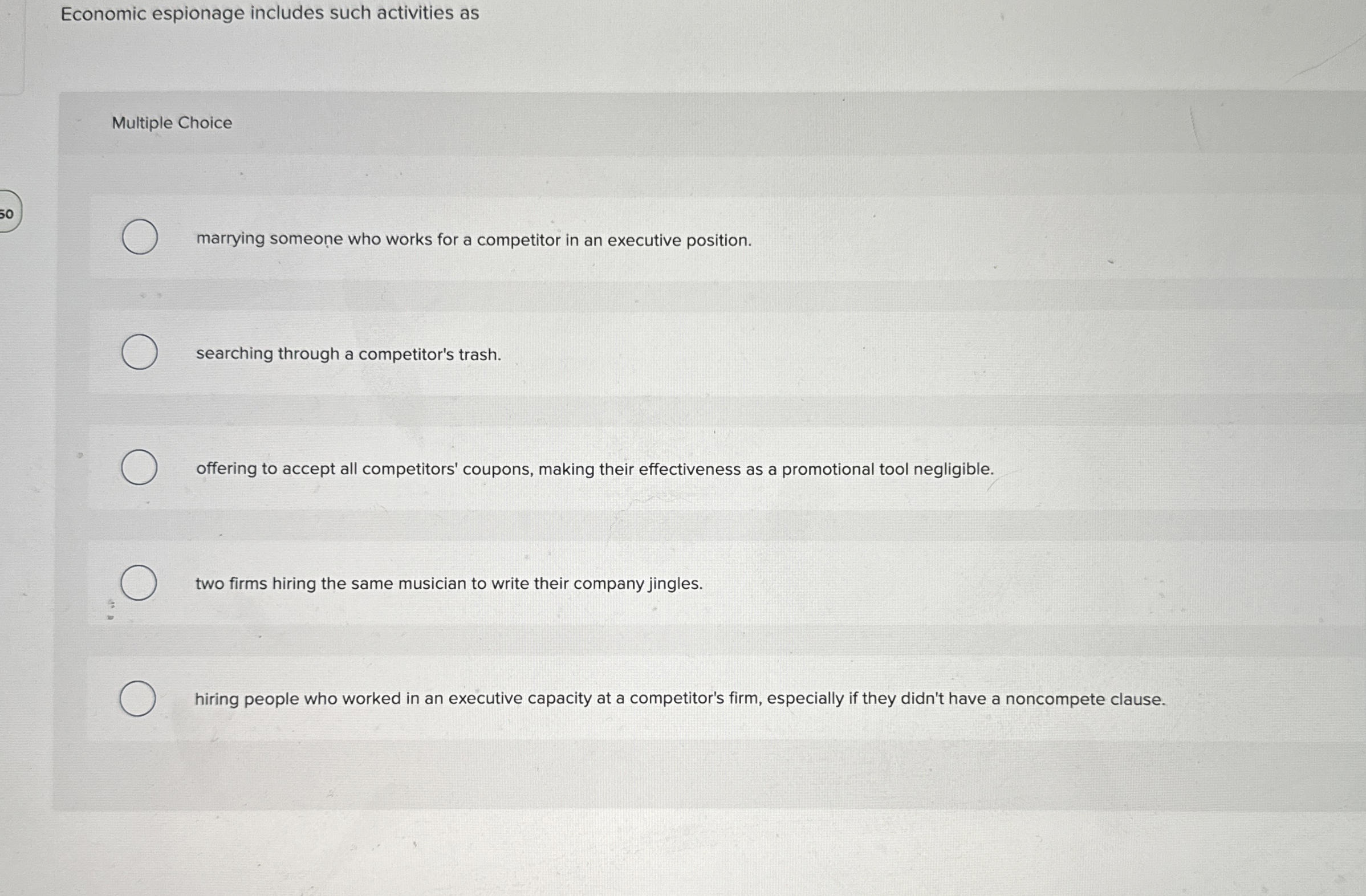  Economic espionage includes such activities as Multiple Choice marrying someone who