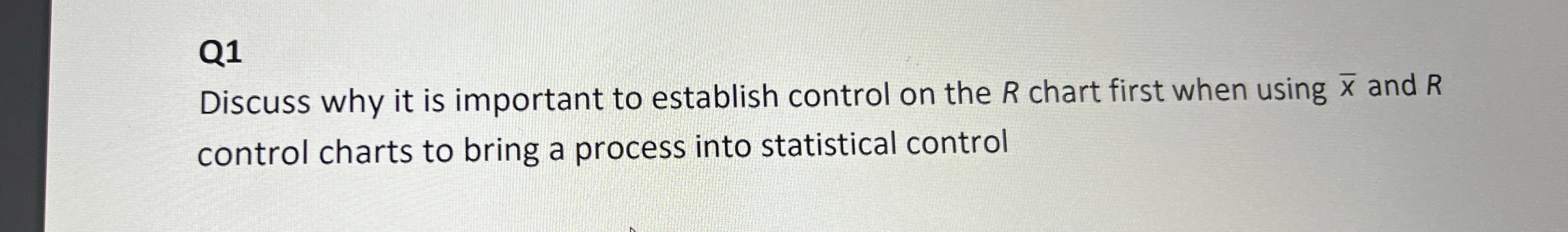  Q1 Discuss why it is important to establish control on the
