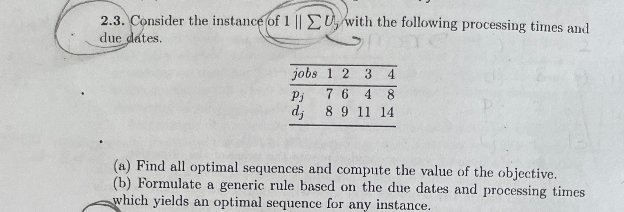  2.3. Consider the instance of 1||??Uj with the following processing times