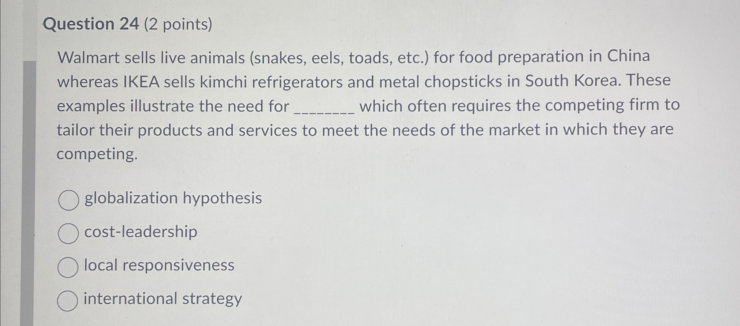  Question 24(2 points) Walmart sells live animals (snakes, eels, toads, etc.)