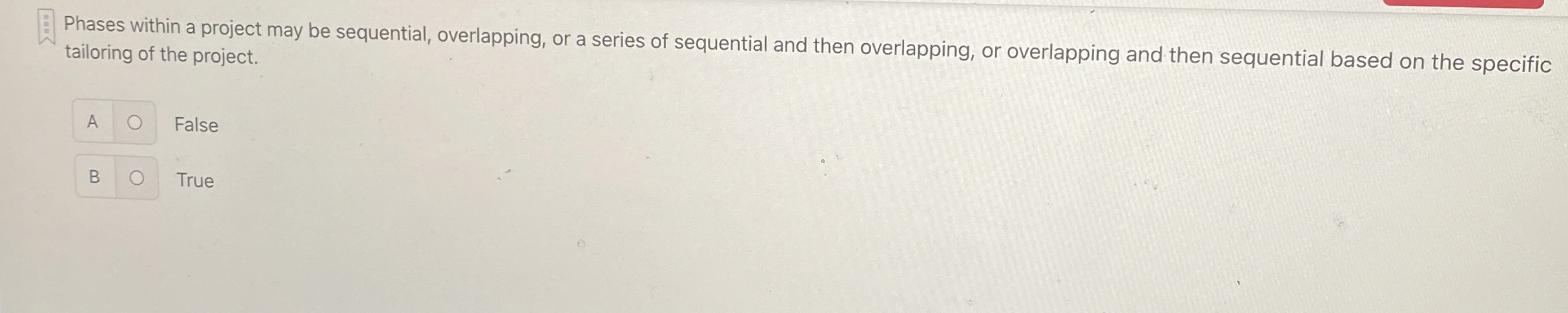  Phases within a project may be sequential, overlapping, or a series