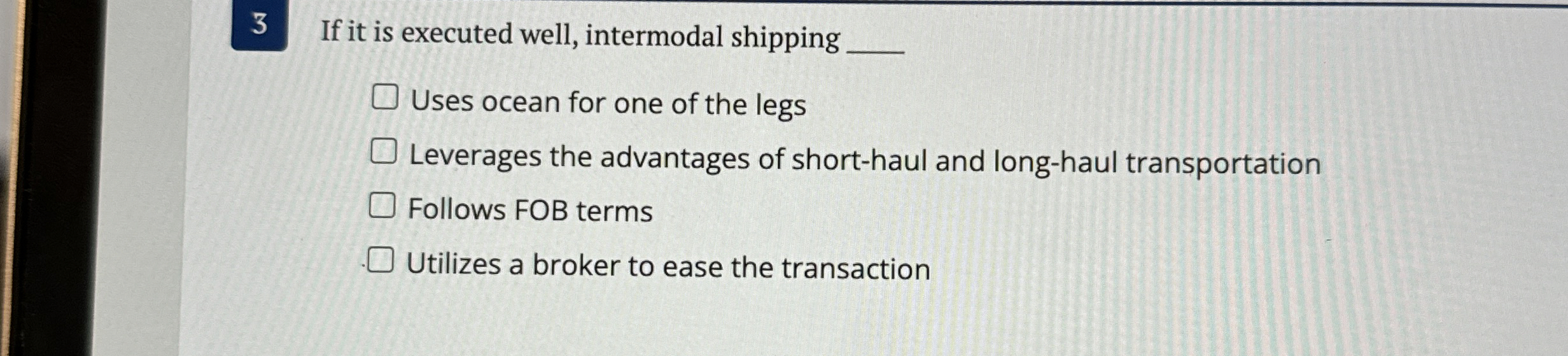  3 If it is executed well, intermodal shipping q, Uses ocean