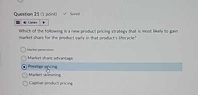  Question 21(1 point) Saved Liten Which of the following is a