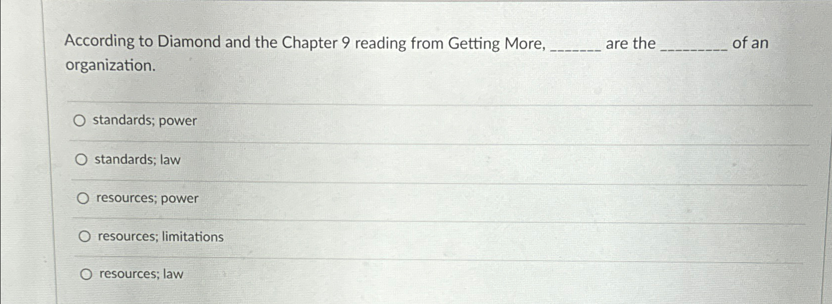  According to Diamond and the Chapter 9 reading from Getting More,