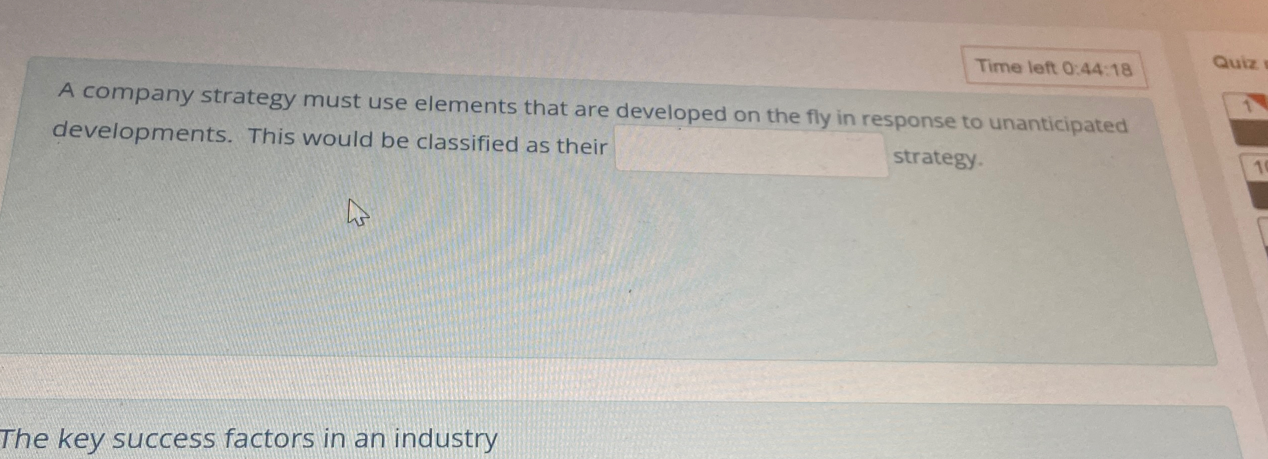  Time left 0:44:18 A company strategy must use elements that are