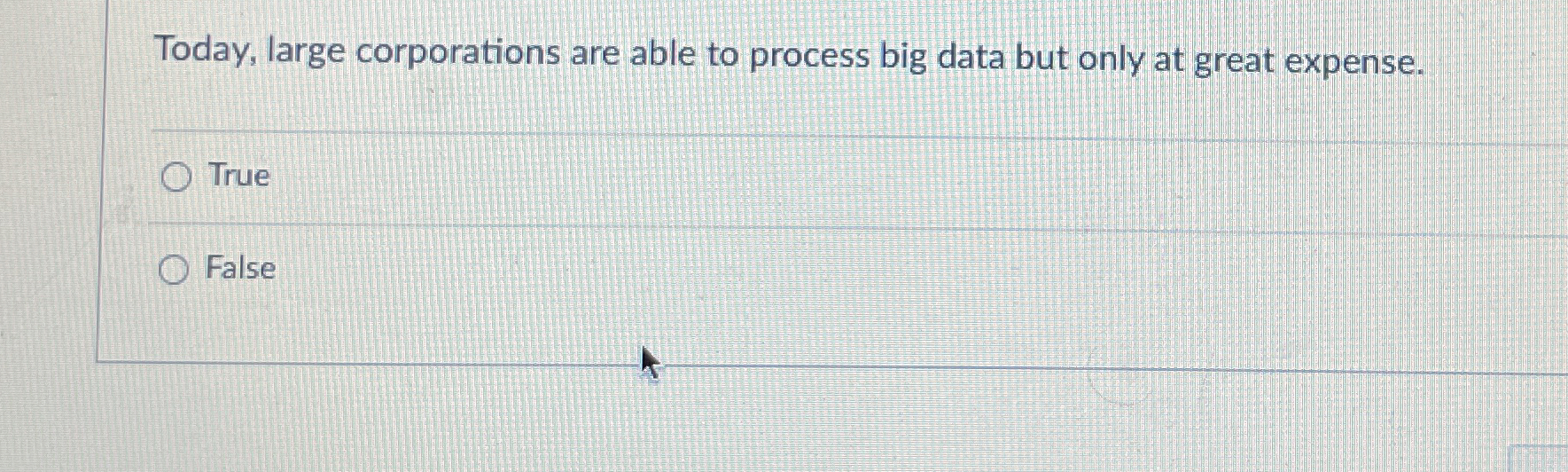  Today, large corporations are able to process big data but only