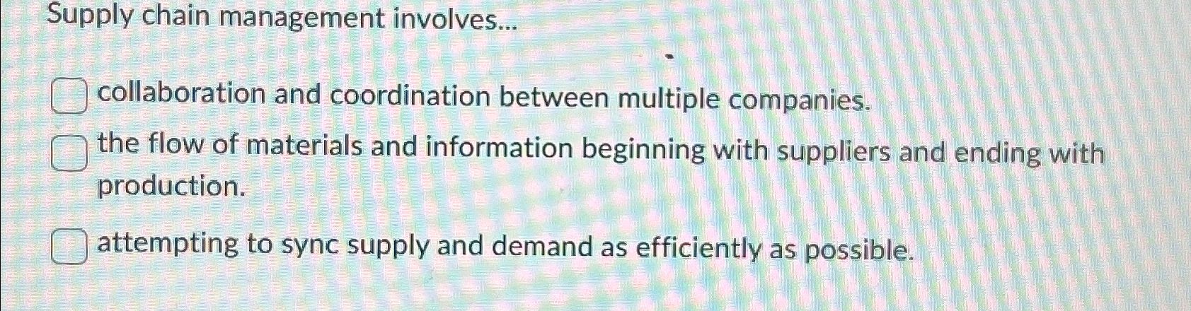  Supply chain management involves... collaboration and coordination between multiple companies. the