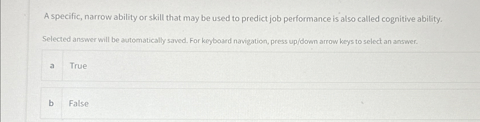  A specific, narrow ability or skill that may be used to