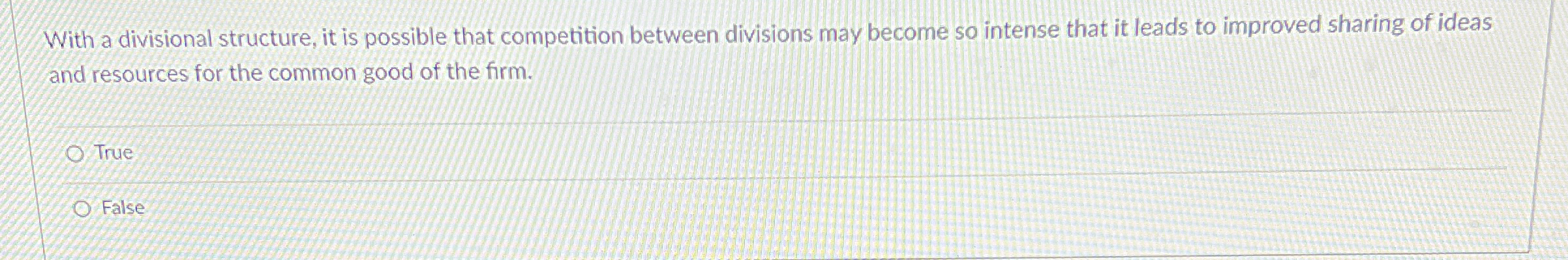  With a divisional structure, it is possible that competition between divisions