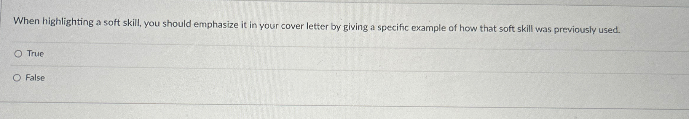  When highlighting a soft skill, you should emphasize it in your