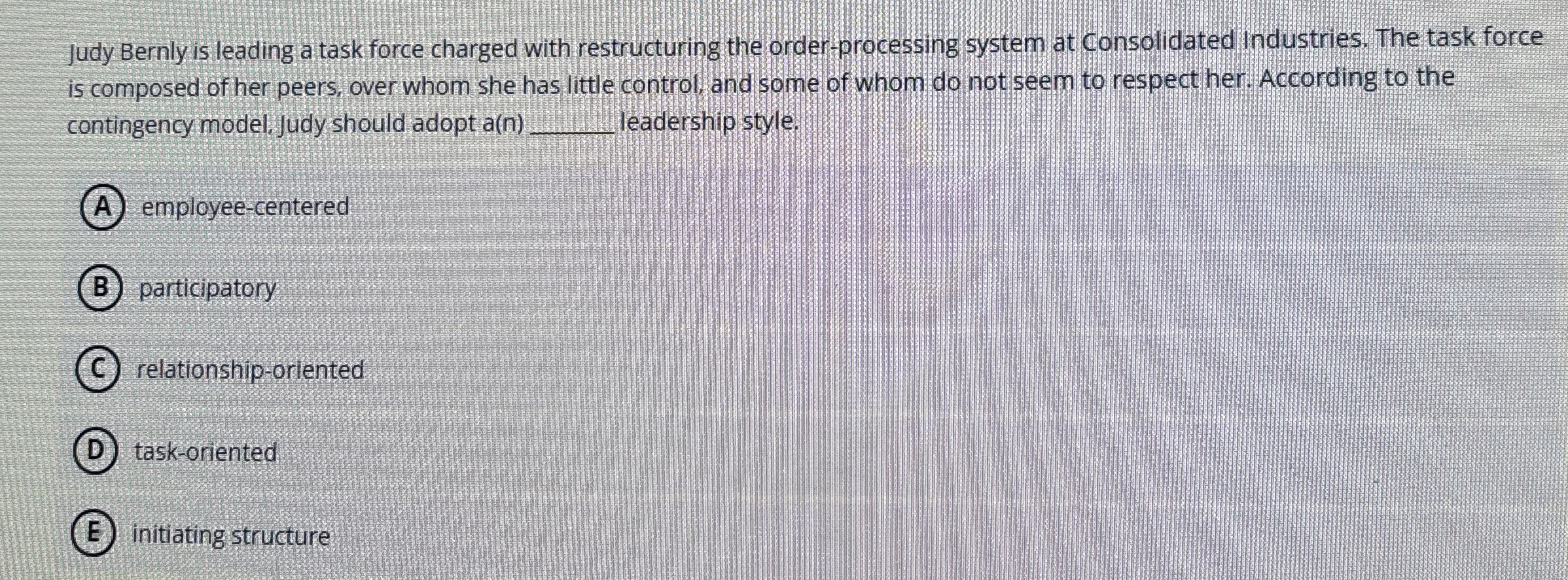  Judy Bernly is leading a task force charged with restructuring the
