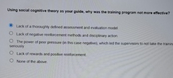  Using social cognitive theory as your guide, why was the training