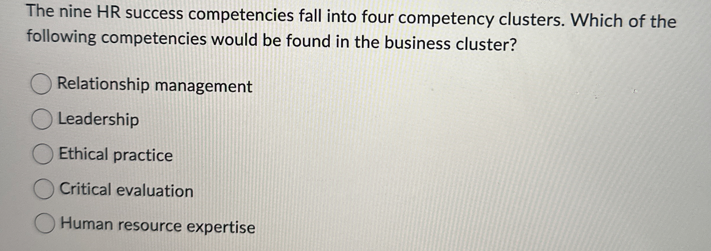  The nine HR success competencies fall into four competency clusters. Which