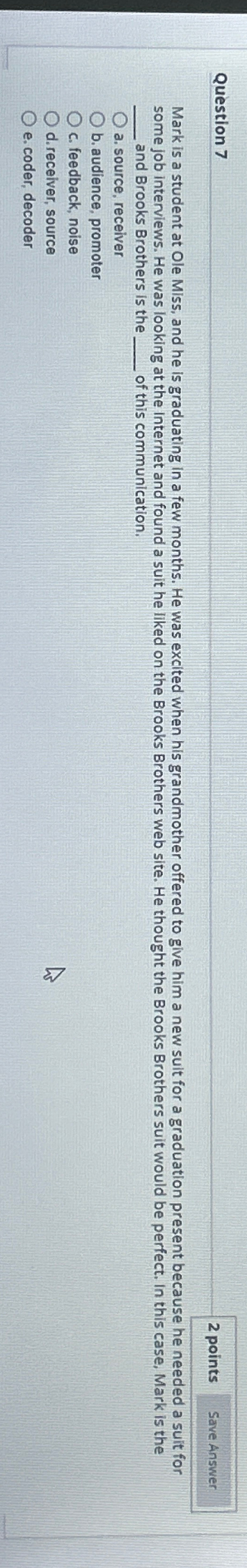  Question 7 2 points Save Answer Mark is a student at