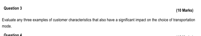  Question 3 (10 Marks) Evaluate any three examples of customer characteristics