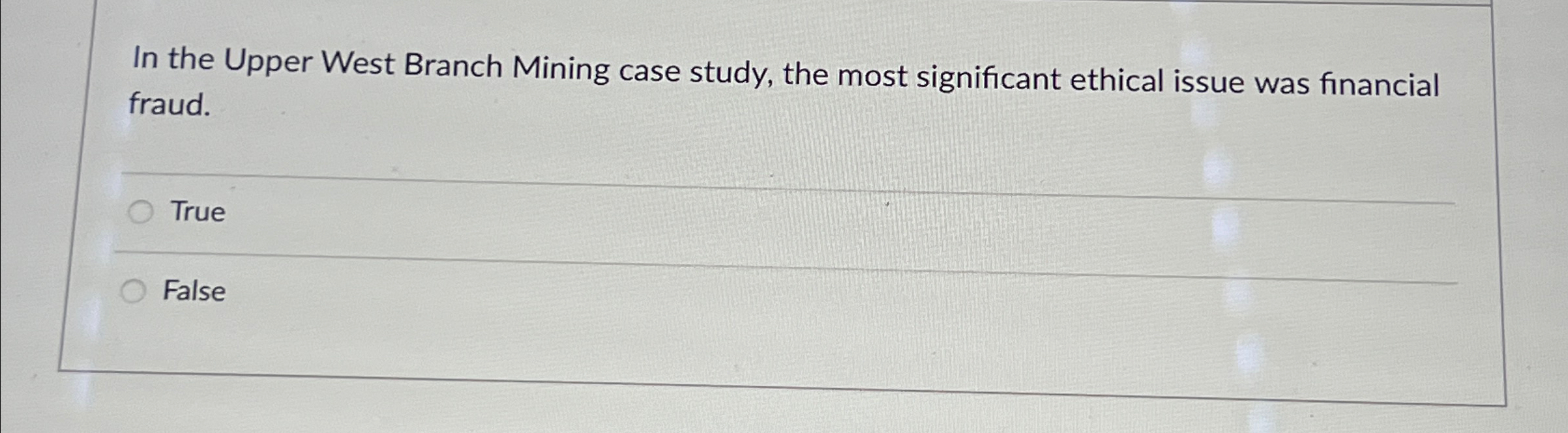  In the Upper West Branch Mining case study, the most significant