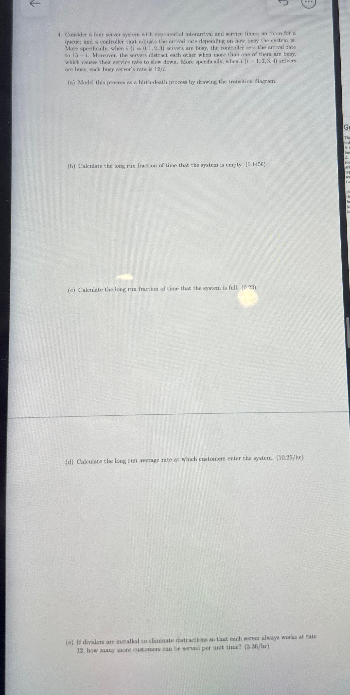  Consider a four server system with exponential interarrival and service times;