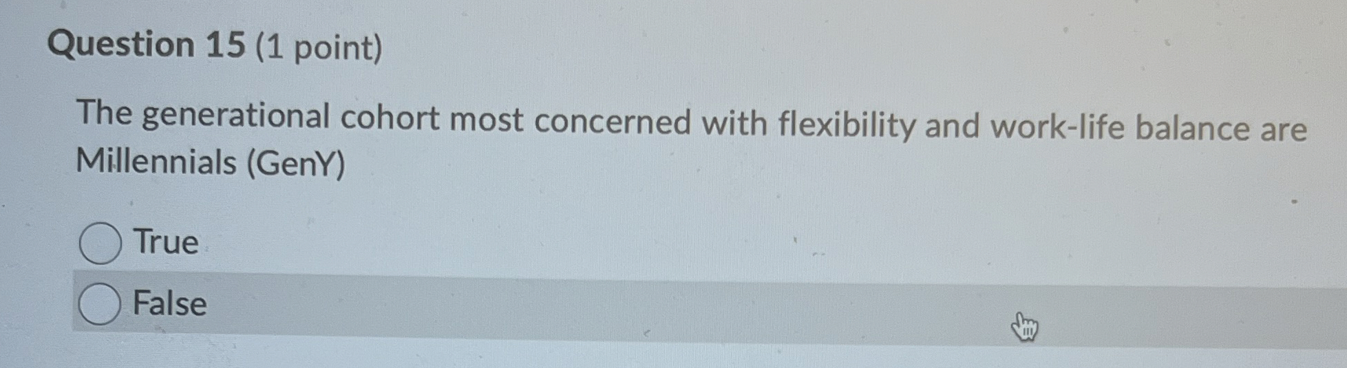  Question 15(1 point) The generational cohort most concerned with flexibility and