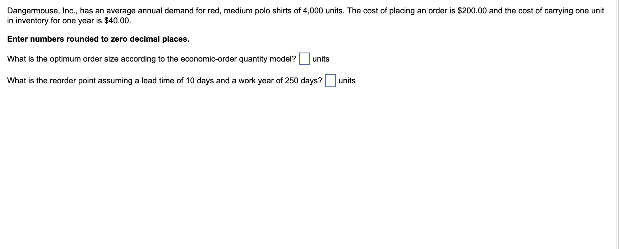  Dangermouse, Inc., has an average annual demand for red, medium polo